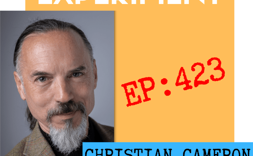 Christian Cameron on the Bestseller&nbsp;Experiment