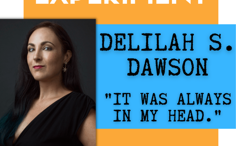Delilah S Dawson on the Bestseller&nbsp;Experiment
