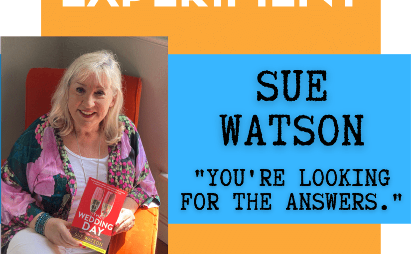 Sue Watson on the Bestseller Experiment | Do Writers Get Second Acts in their&nbsp;Careers?