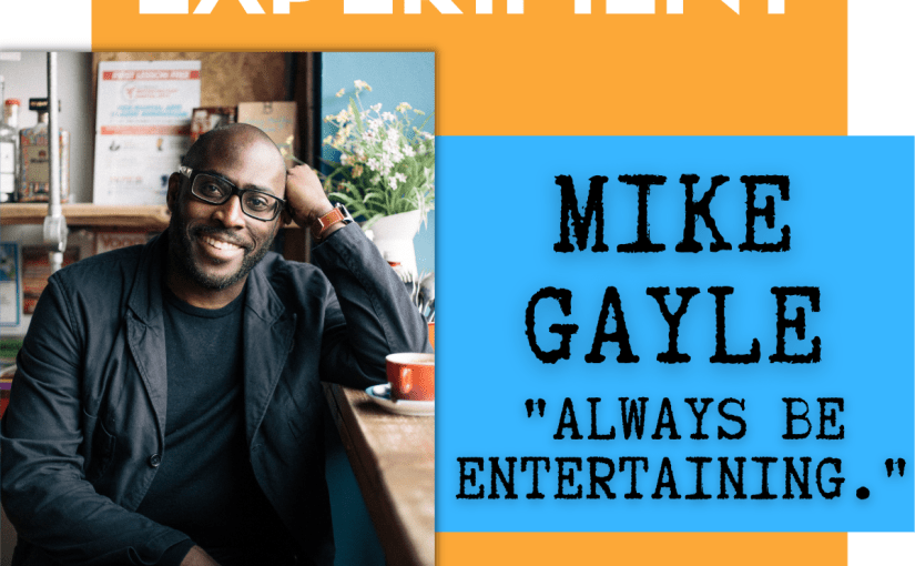 The Very Entertaining Mike&nbsp;Gayle