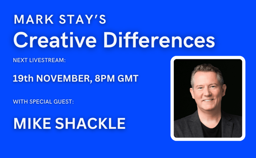 Coming Soon on the Creative Differences Podcast: Mike&nbsp;Shackle!