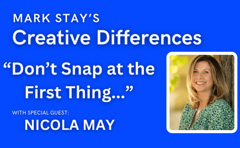 Nicola May’s Biggest Mistake: “Don’t Snap at the First Thing…”