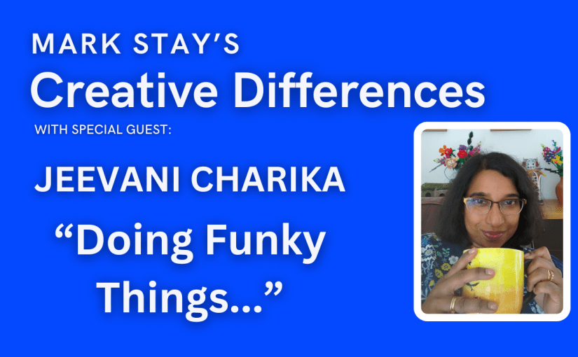 Jeevani Charika: Doing Funky Things | Mark Stay’s Creative Differences Episode&nbsp;16